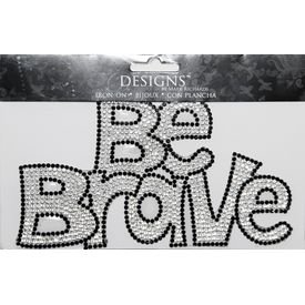 Rhinestone Applique Word Be Brave | 3x6in | Clear & Black