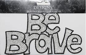 Rhinestone Applique Word Be Brave | 3x6in | Clear & Black